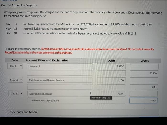  Current Attempt in Progress Whispering Winds Corp. uses the straight-line method