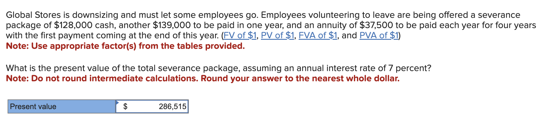 Global Stores is downsizing and must let some employees go. Employees