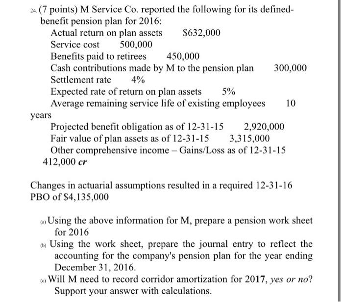 can someone please answer this 24. (7 points) M Service Co. reported