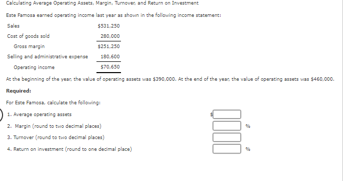  Calculating Average Operating Assets, Margin, Turnover, and Return on Investment Este