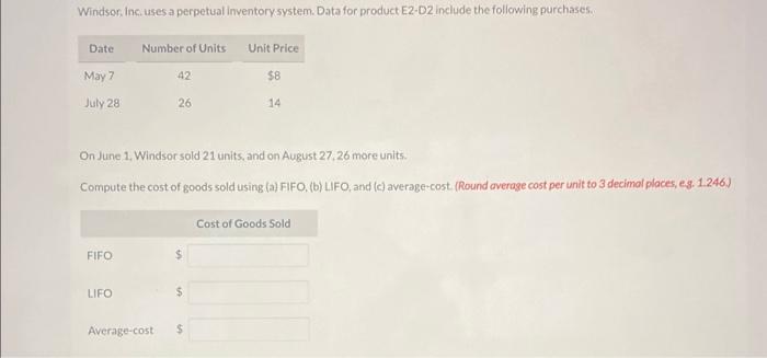 please help Windsor, inc, uses a perpetual inventory system. Data for product