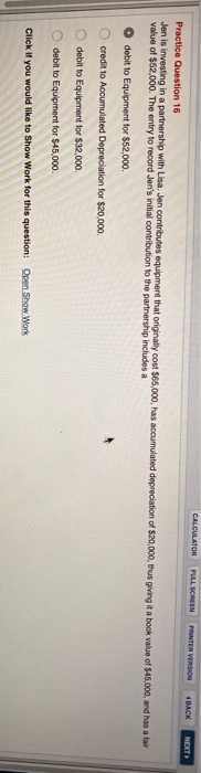  CALCULATOR FULL SCREEN PRINTER VERSION 4 BACK NEXT Practice Question 16