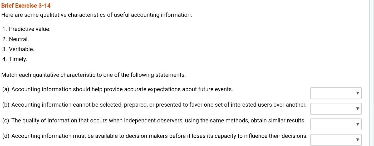  Excel format for answer, please Brief Exercise 3-14 Here are some