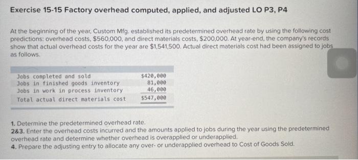  Exercise 15-15 Factory overhead computed, applied, and adjusted LO P3, P4