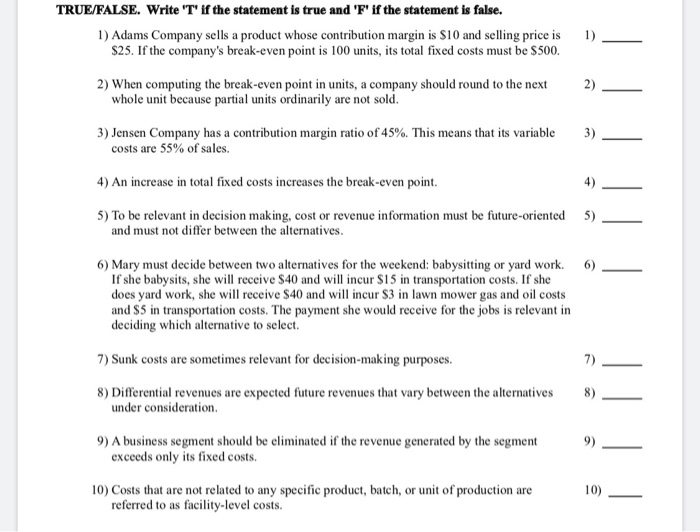 TRUE/FALSE. Write 'T' if the statement is true and 'F' if