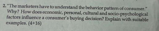 2. "The marketers have to understand the behavior pattern of consumer"