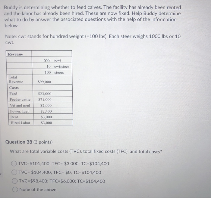  39) What are the average variable costs, average fixed costs, and