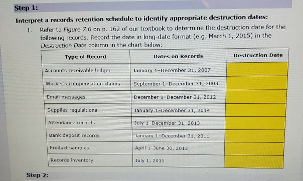  Step 1: Interpret a records retention schedule to identify appropriate destruction