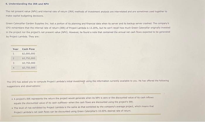  - A project's IRR represents the return the project would g