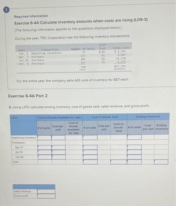  Required information Exercise 6-4 A Calculate inventory amounts when costs are