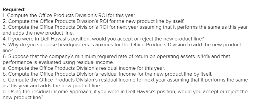 Residual Income (LO10-1, LO10-2] "I know headquarters wants us to add that