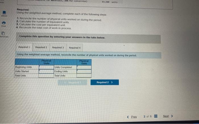 1. Reconcile the number of physical units worked on during the period.