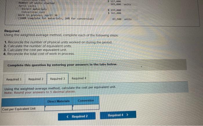 equivalent unit. 4. Reconcile the total cost of work in process Complete