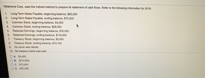  Oklahoma Corp. uses the indirect method to prepare its statement of