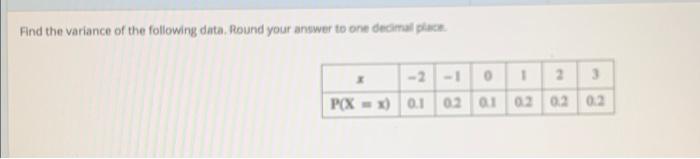 Having issues with this problem, please help! Find the variance of the