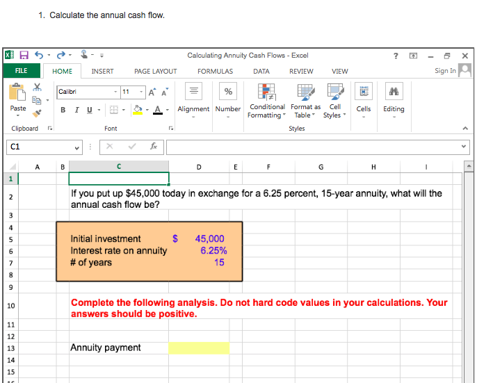 Please show answer using excel format 1. Calculate the annual cash