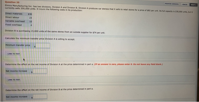  PRINTER VERSION Question 25 Elmira Manufacturing Inc. has two divisions, Division