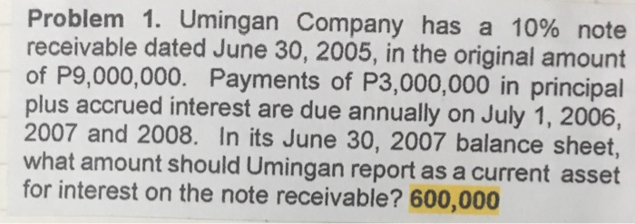  Problem 1. Umingan Company has a 10% note receivable dated June