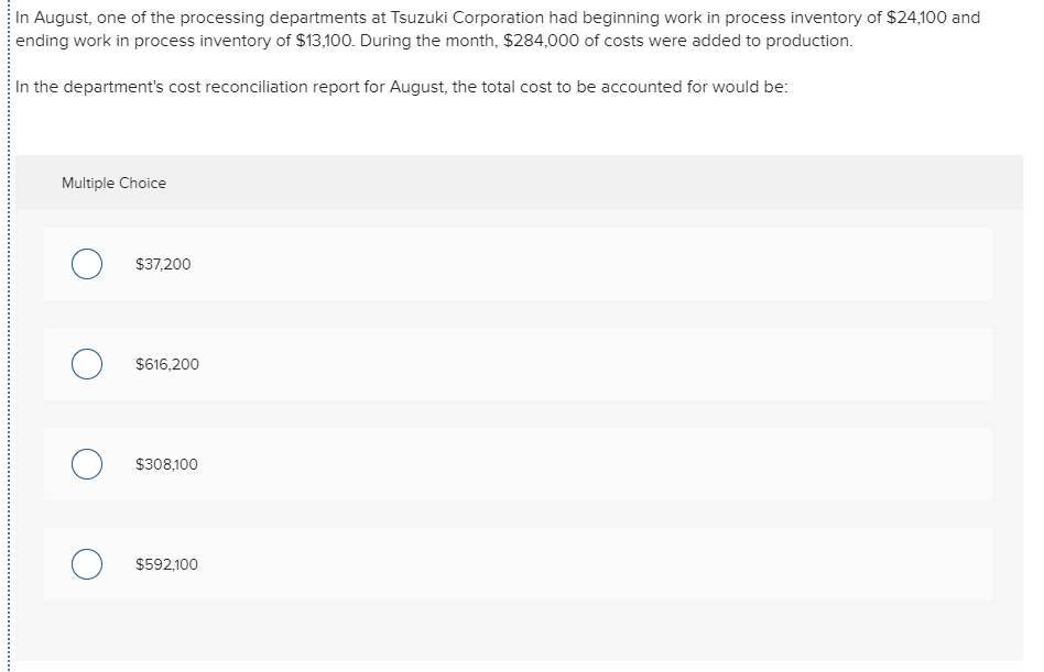 Question 4 Question 6 In August, one of the processing departments at