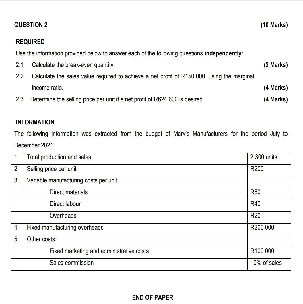  QUESTION 2 (10 Marks) (2 Marks) REQUIRED Use the information provided