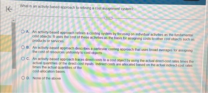  What is an activity-based approach to refining a cost assignment system?