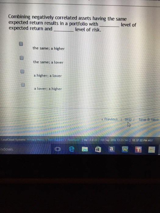  Combining negatively correlated assets having the same expected return results in