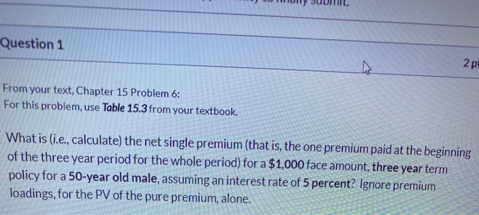  we need to find the net single premium for a 1000