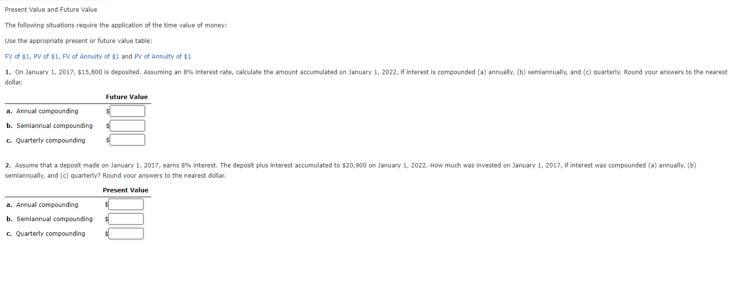  Present Value and Future Value The following situations require the application