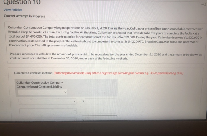  --/1 Question 10 View Policies Current Attempt In Progress Cullumber Construction