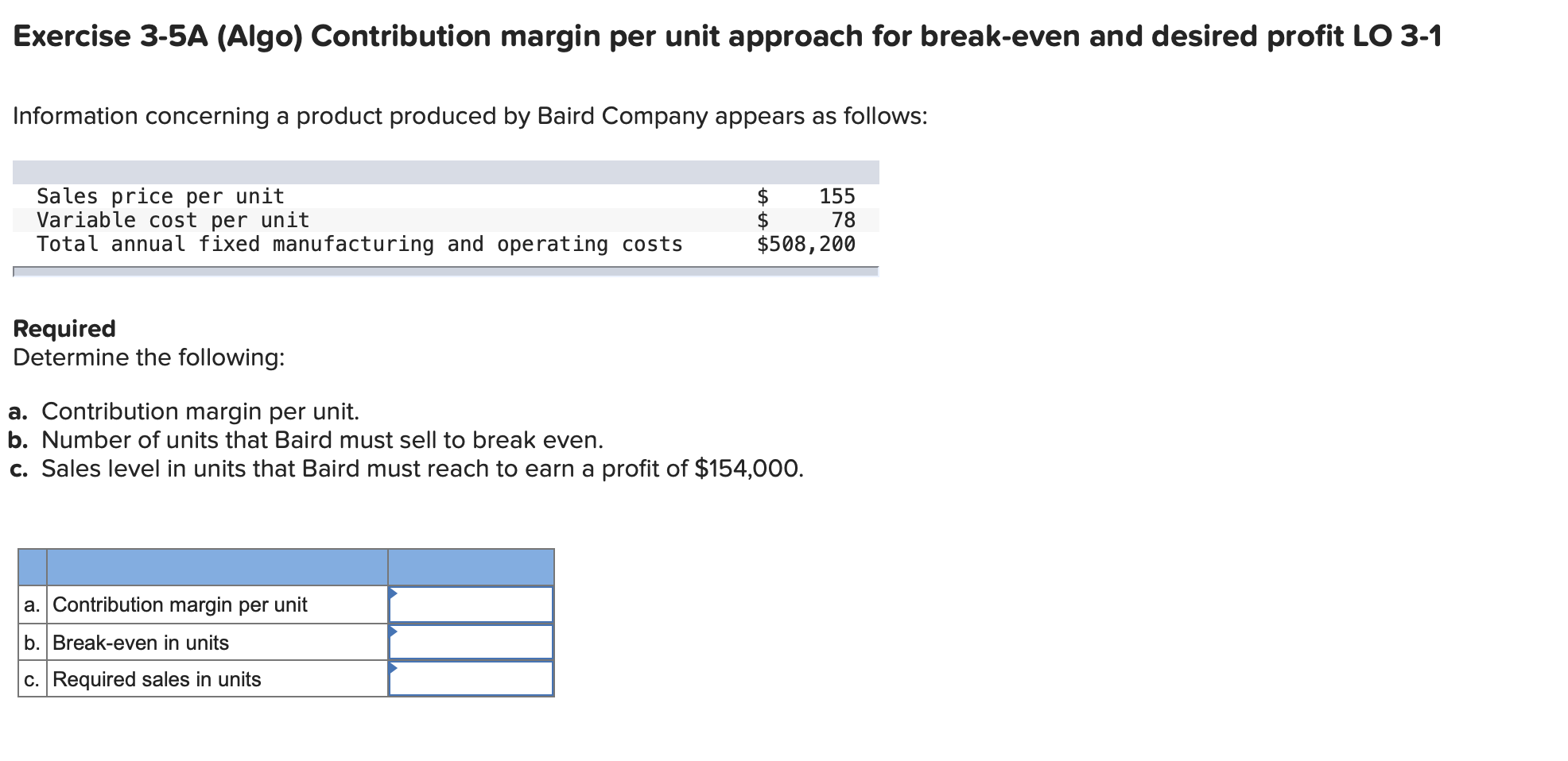  Exercise 3-5A (Algo) Contribution margin per unit approach for break-even and