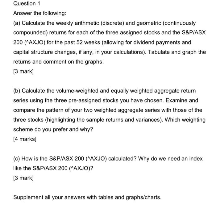  Question 1 Answer the following: (a) Calculate the weekly arithmetic (discrete)
