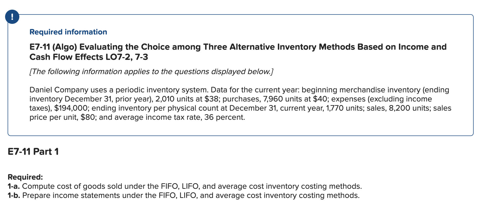  ! Required information E7-11 (Algo) Evaluating the Choice among Three Alternative