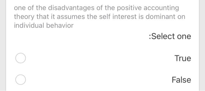 ) III one of the disadvantages of the positive accounting theory that