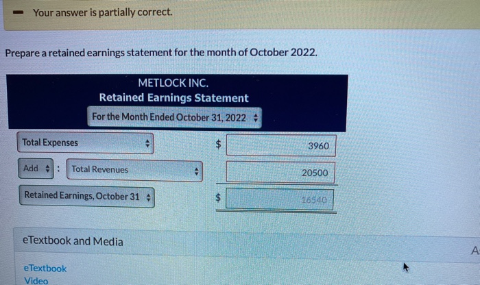  - Your answer is partially correct. Prepare a retained earnings statement