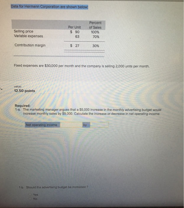  Data for Hermann Corporation are shown below: Fixed expenses are $30,000