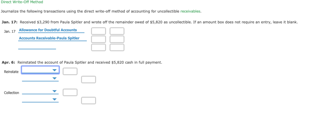 Direct Write-Off Method ournalize the following transactions using the direct write-off