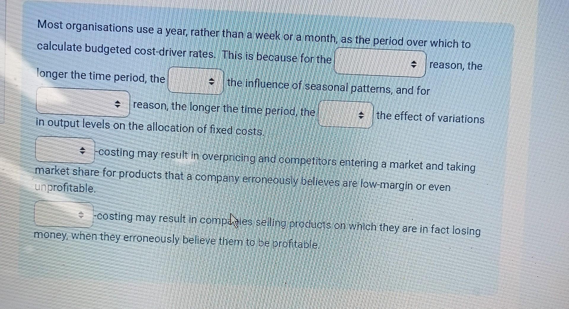  Most organisations use a year, rather than a week or a