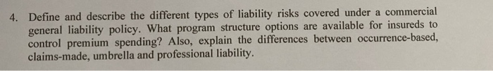  4. Define and describe the different types of liability risks covered