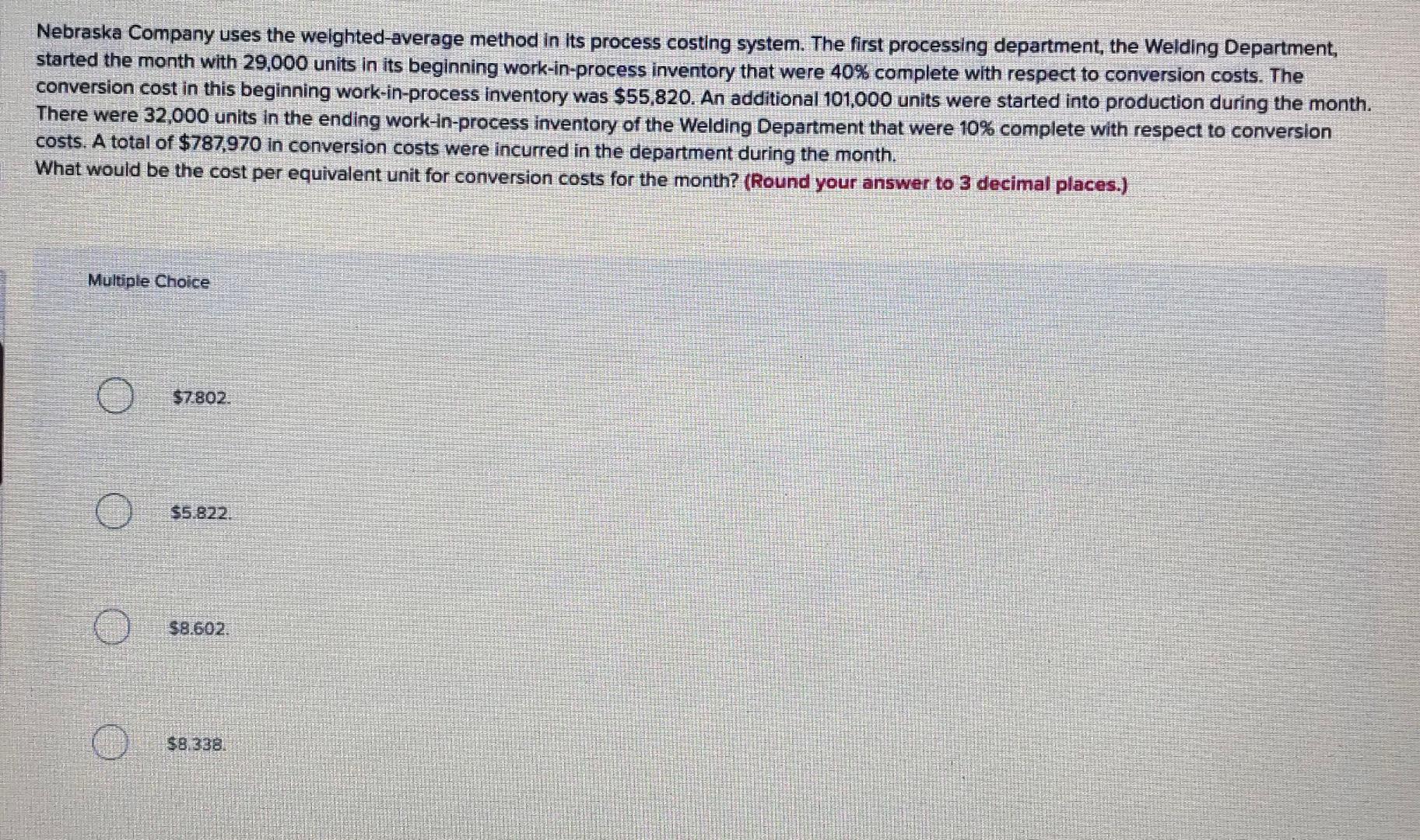 Nebraska Company uses the weighted average method in its process costing