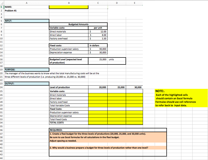  1 NAME: Problem #1 S INPUT: Budgeted Amounts Variable costs: Direct