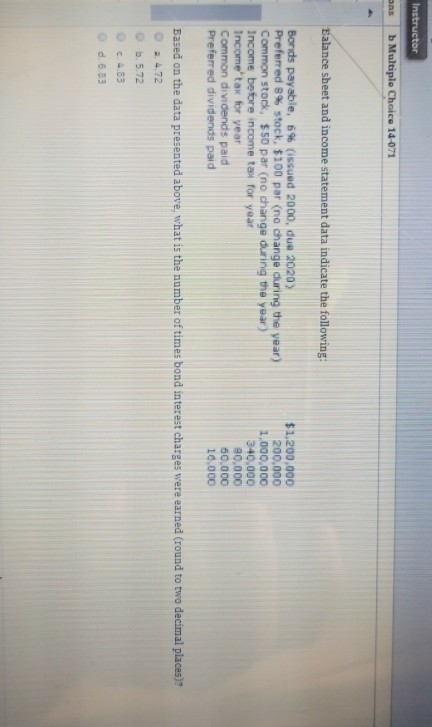  Balance sheet and income statement data indicate the following: Based on