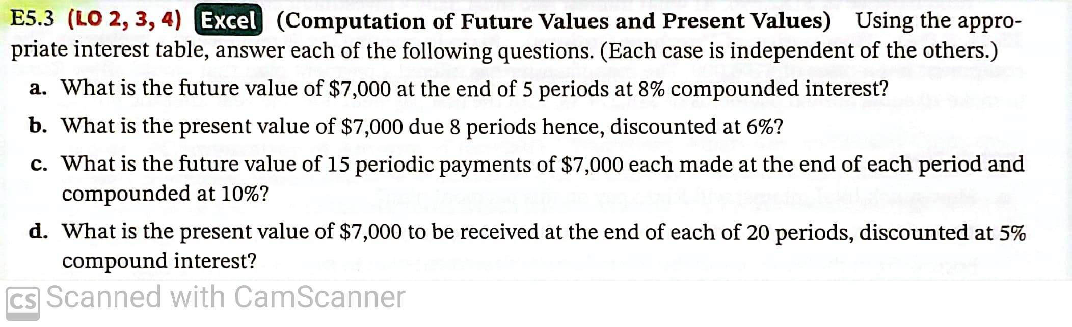  E5.3 (LO 2, 3, 4) Excel (Computation of Future Values and
