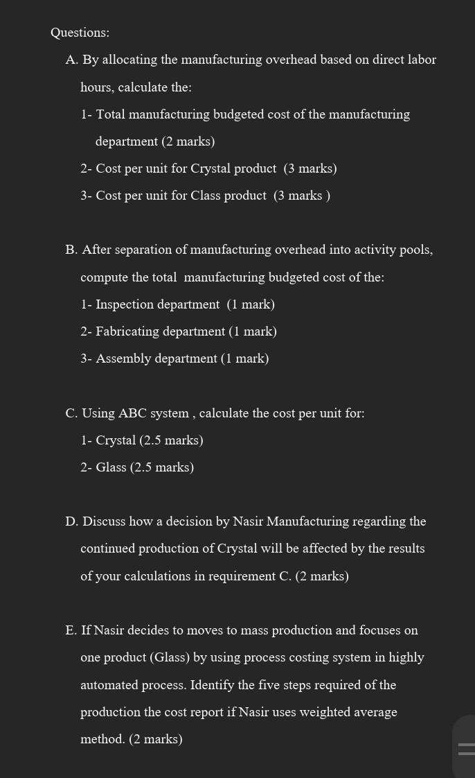 inception, Nasir has used only one manufacturing overhead pool to accumulate costs.