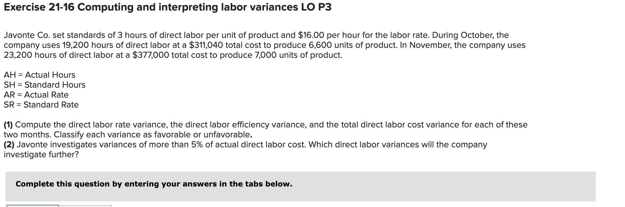  Exercise 21-16 Computing and interpreting labor variances LO P3 Javonte Co.