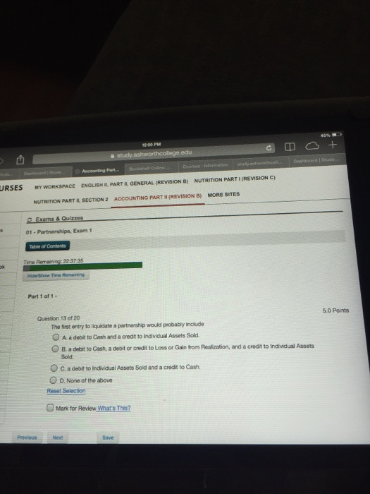  The first entry to liquidate a partnership would probably include A.