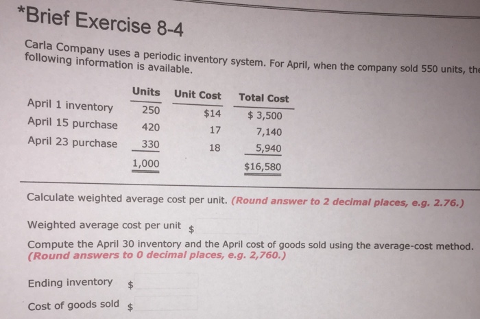  *Brief Exercise 8-4 mpany uses a periodic inventory system. For April,