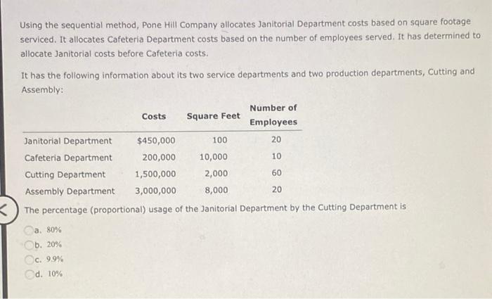  Using the sequential method, Pone Hill Company allocates Janitorial Department costs