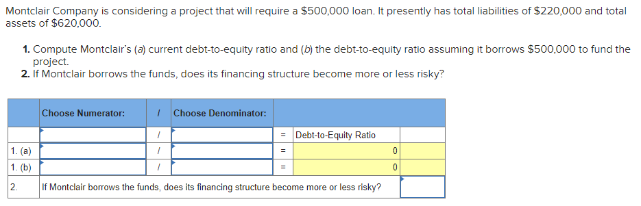  Montclair Company is considering a project that will require a $500,000