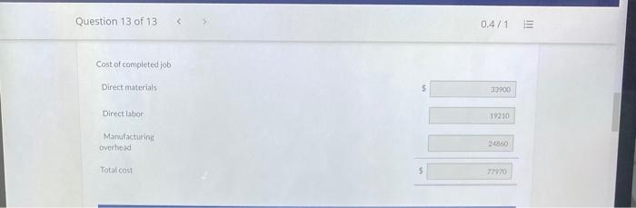 this job were as follows: direct materials $22,600, direct labor $13,560, and