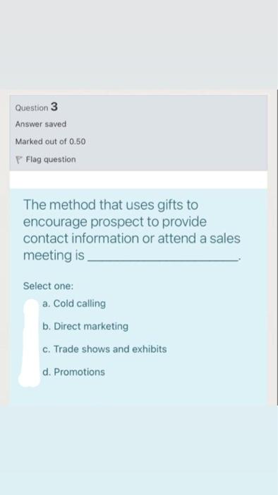  I want a quick solution without explanation Question 3 Answer saved